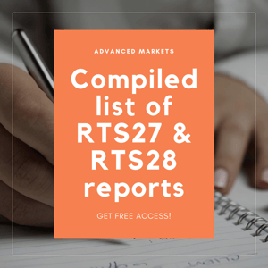 Advanced Markets - Get free access to compiled list of RTS27 and RTS28 reports
